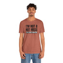I'm Not a Hot Mess, I'm a Spicy Disaster - T-Shirt