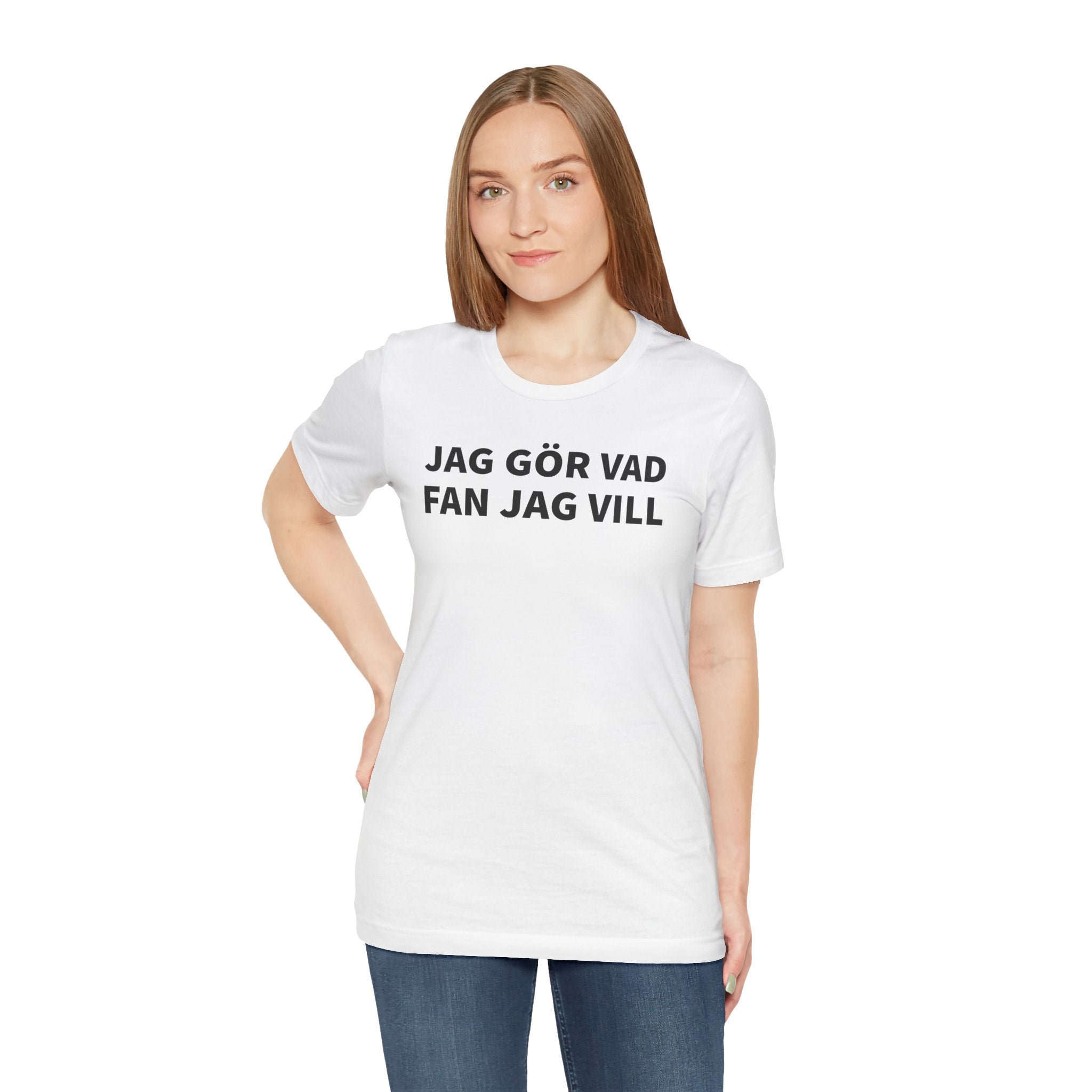 Jag Gör Vad Fan Jag Vill - T-Shirt