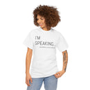I'm Speaking - T-Shirt