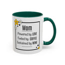 Mom - Powered by Love, Fueled by Coffee, Sustained by Wine - Mug