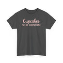 Cupcakes Solve Everything -T-Shirt