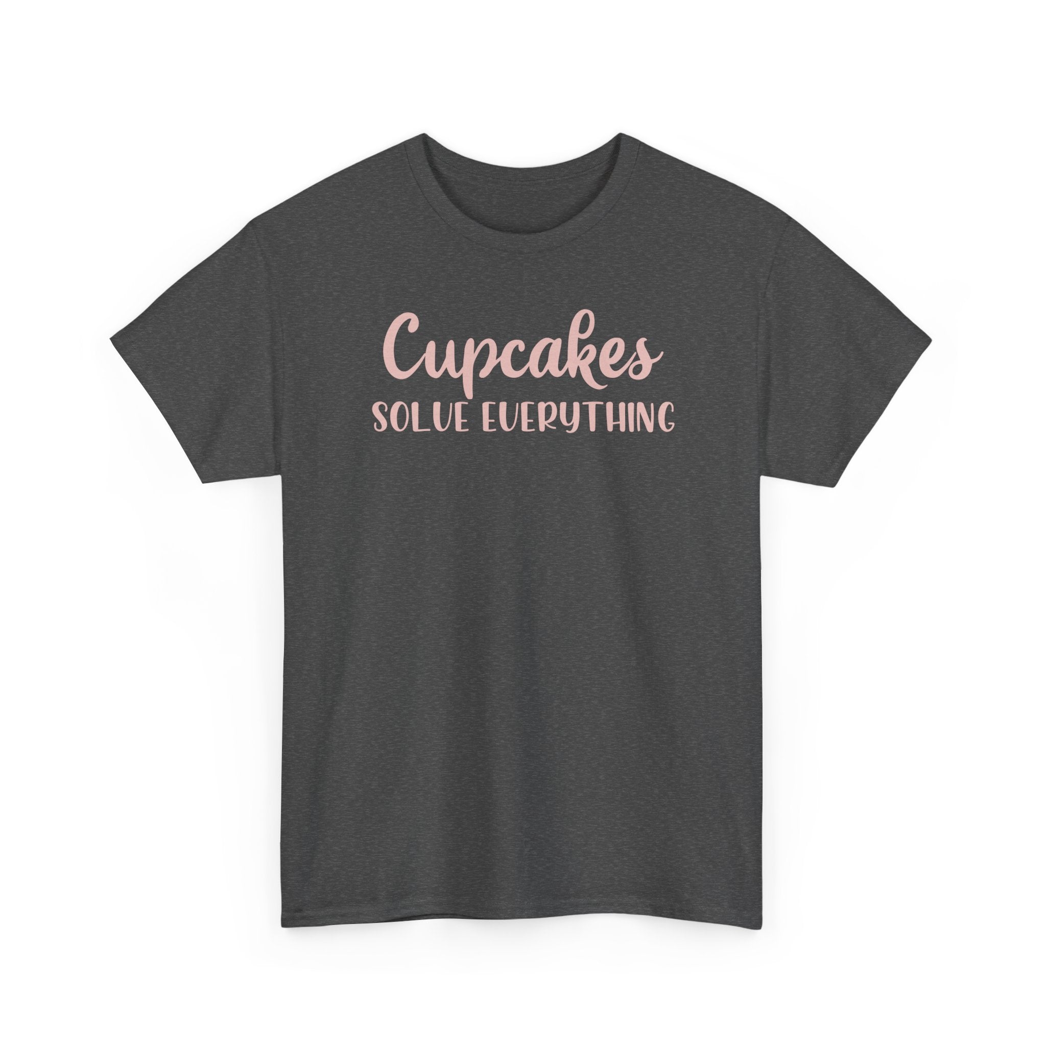 Cupcakes Solve Everything -T-Shirt