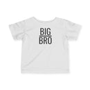 Big Bro - Infant T-Shirt