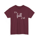 It's Fall Y'all - T-Shirt