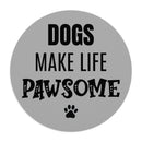 Dogs Make Life Pawsome - Mouse Pad