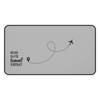 Work Save Travel Repeat - Desk Mat