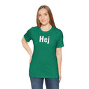 Hej - T-Shirt