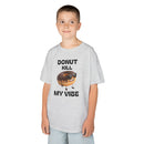 Donut Kill My Vibe - Kids T-Shirt