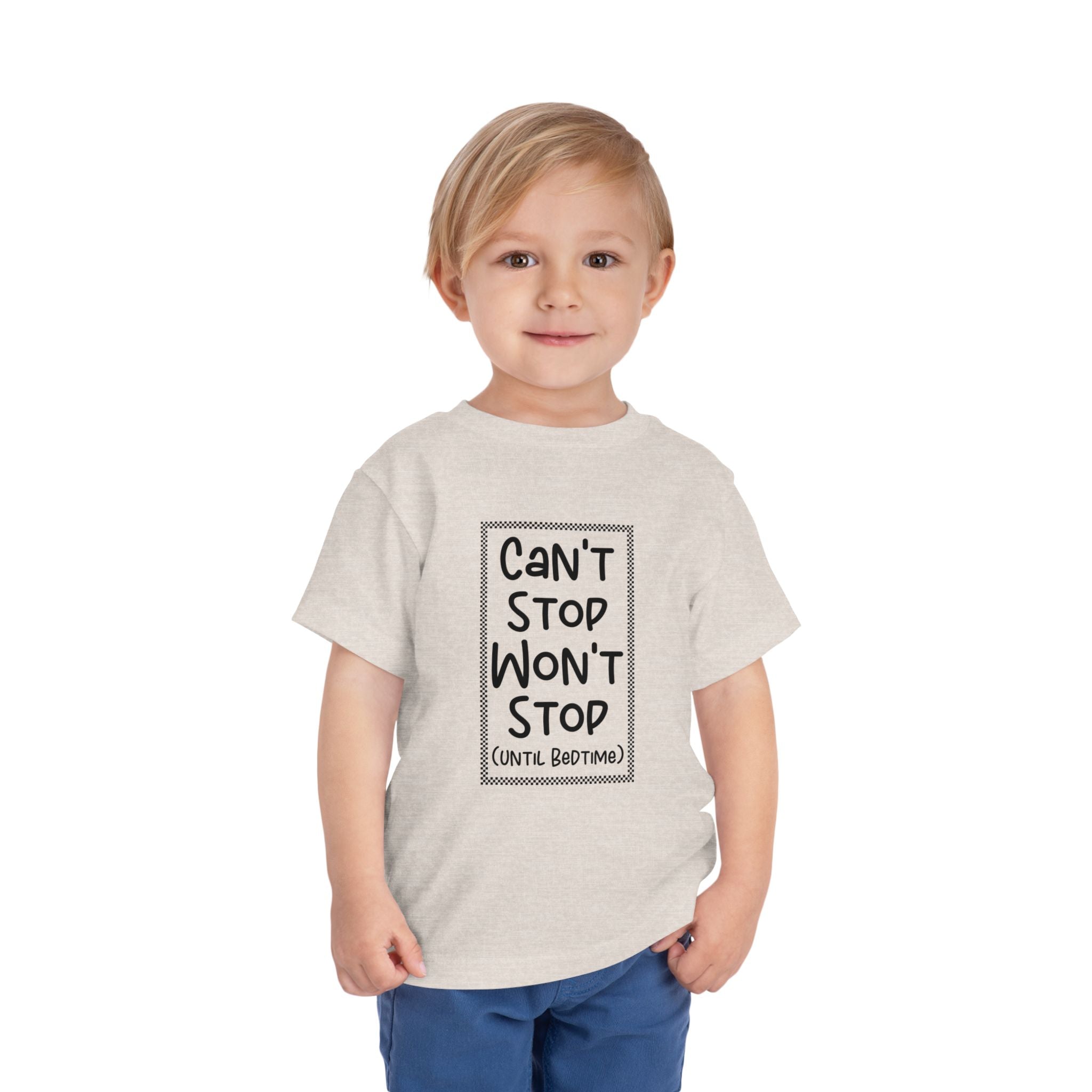 Can't Stop Won't Stop - Toddler T-Shirt