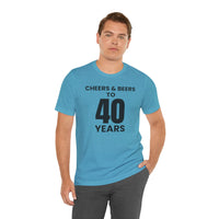 Cheers & Beers to 40 Years - T-Shirt