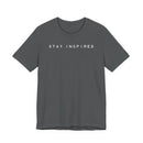 Stay Inspired - T-Shirt