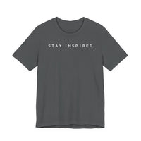 Stay Inspired - T-Shirt