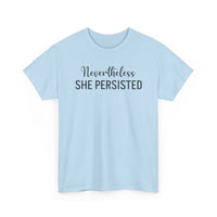 Nevertheless, She Persisted - T-Shirt