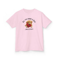 All You Need Is Love...And A Puppy - Kids T-Shirt