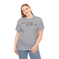 Life Is a Journey - T-Shirt