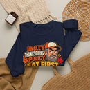 Uncle's Thanksgiving Schedule - Funny Family Dinner Crewneck Sweatshirt