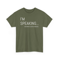 I'm Speaking - T-Shirt