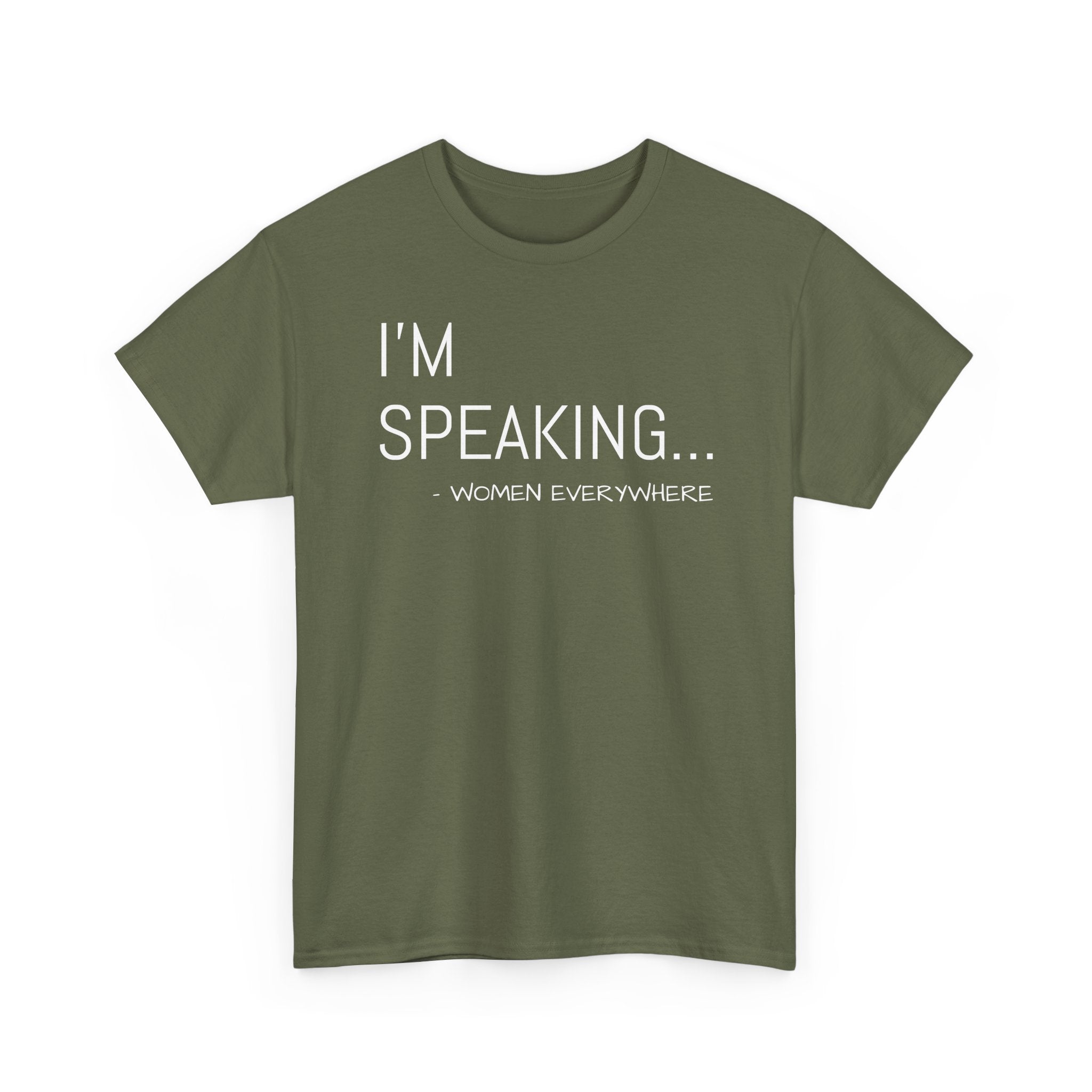 I'm Speaking - T-Shirt