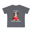 Be My Paw-lentine - Infant T-Shirt