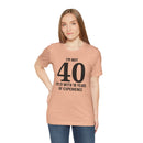 I'm Not 40, I'm 21 with 19 Years of Experience - T-Shirt