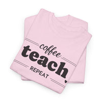 Coffee Teach Repeat - T-Shirt