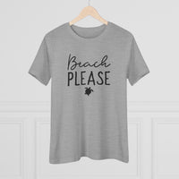Beach Please - T-Shirt