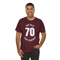 70 Not Old Just Vintage - T-Shirt