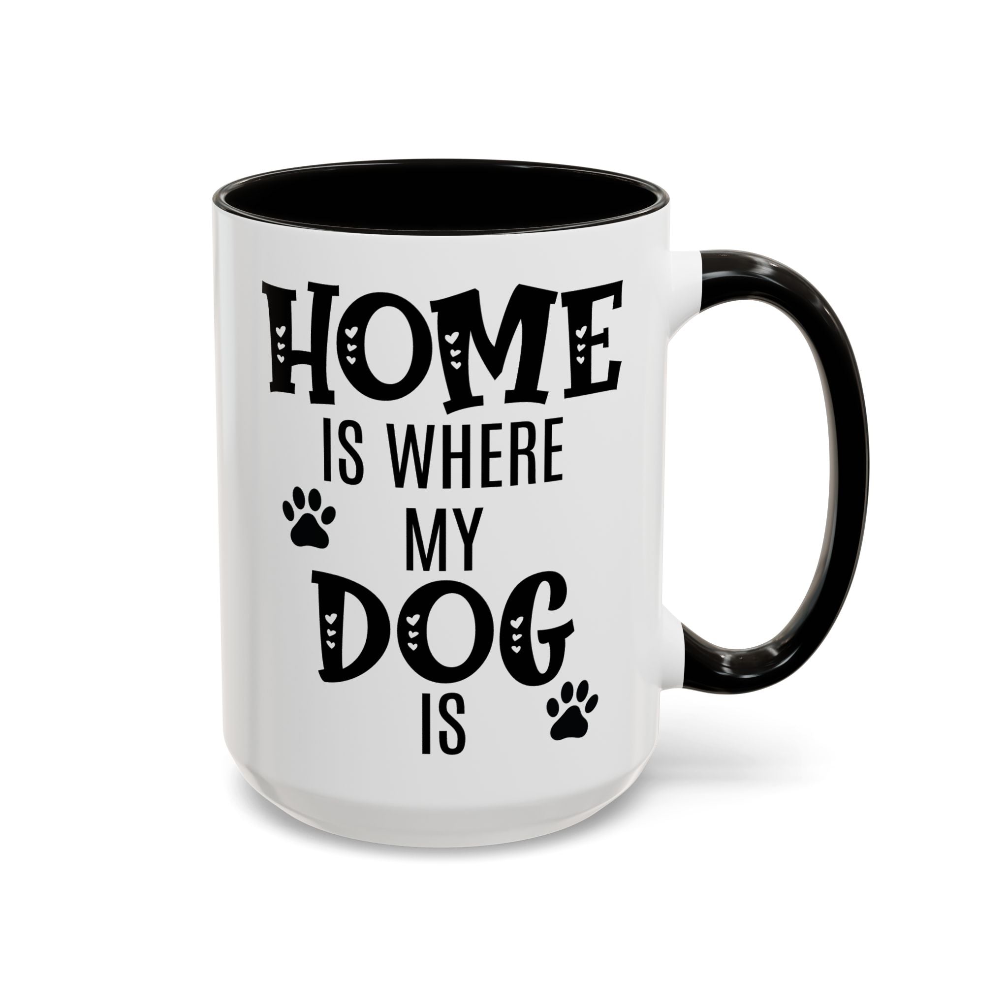 Home Is Where My Dog Is - Mug