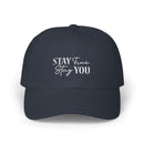 Stay True, Stay You - Embroidered Cap