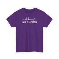 I Am That Mom - T-Shirt