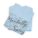 Mentally Spicy - T-Shirt