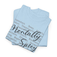 Mentally Spicy - T-Shirt
