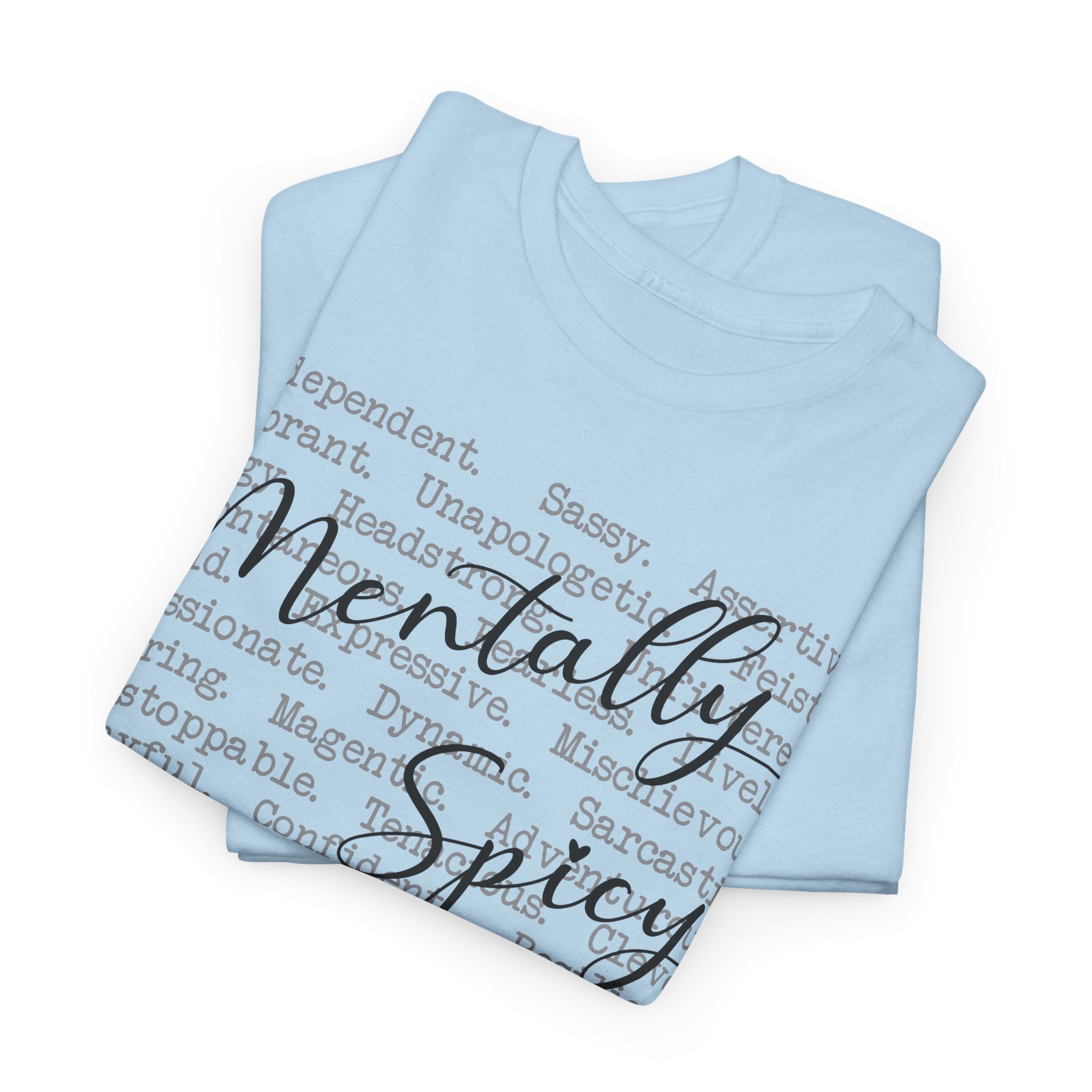 Mentally Spicy - T-Shirt
