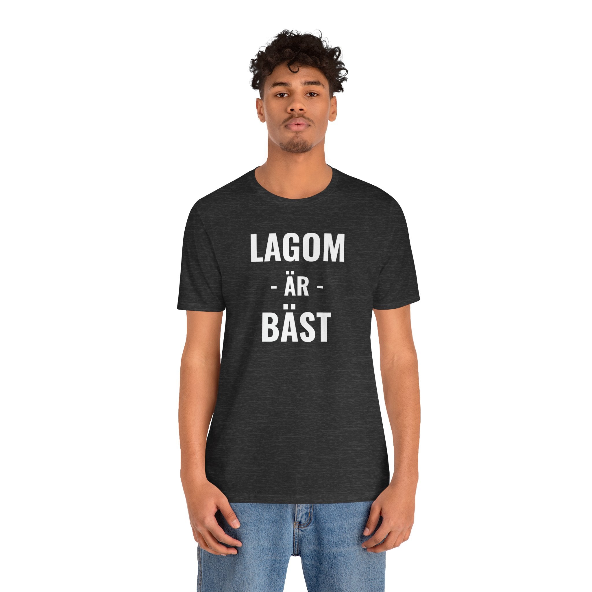 Lagom Är Bäst - T-Shirt