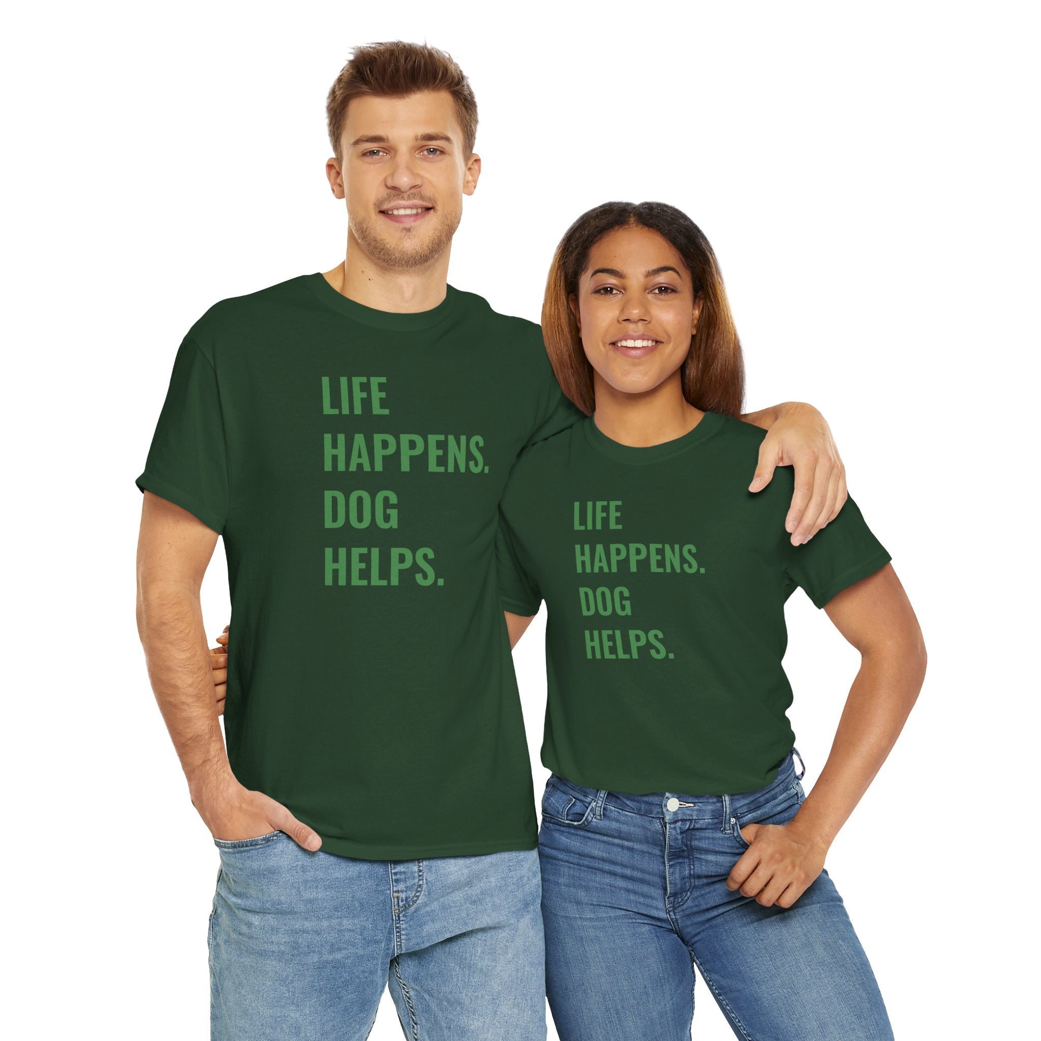 Life Happens Dog Helps - T-Shirt