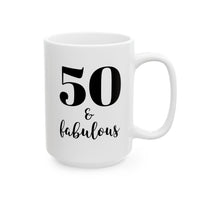 50 & Fabulous - Mug