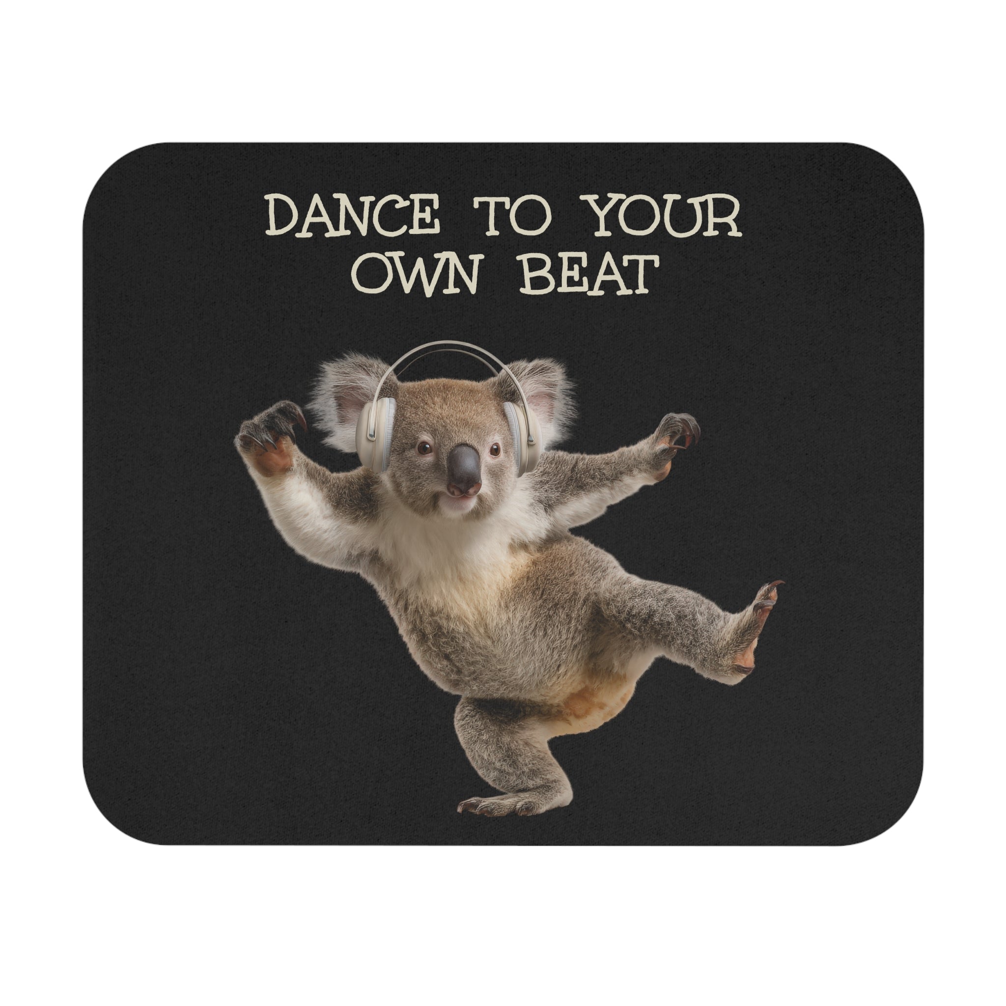 Dance to Your Own Beat - Mouse Pad