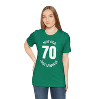 70 Not Old Just Vintage - T-Shirt
