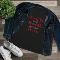 Diversity Is Our Strength, Unity Is Our Power - T-Shirt