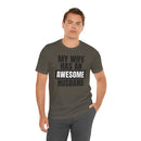 My Wife Has an Awesome Husband - T-Shirt