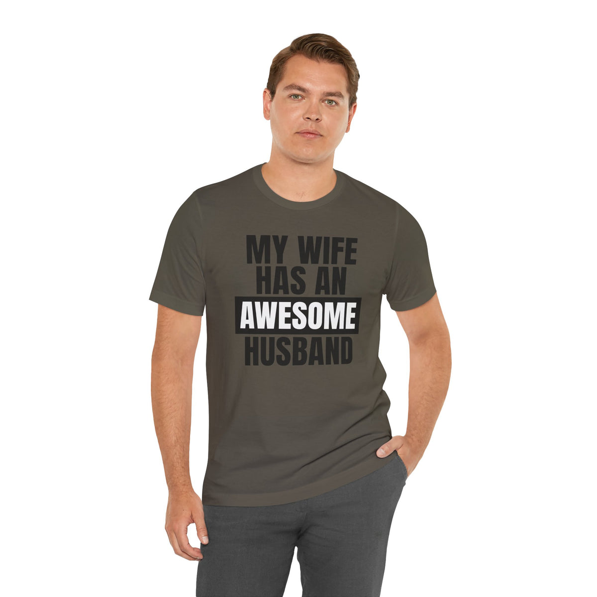 My Wife Has an Awesome Husband - T-Shirt
