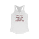Low Squats, High Standards - Racerback Tank
