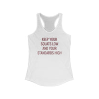 Low Squats, High Standards - Racerback Tank