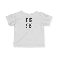 Big Sis - Infant T-Shirt