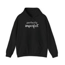 Perfectly Imperfect - Hoodie