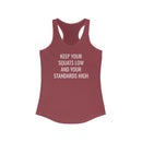 Low Squats, High Standards - Racerback Tank