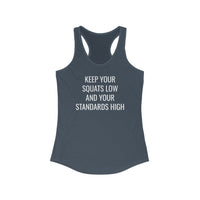 Low Squats, High Standards - Racerback Tank