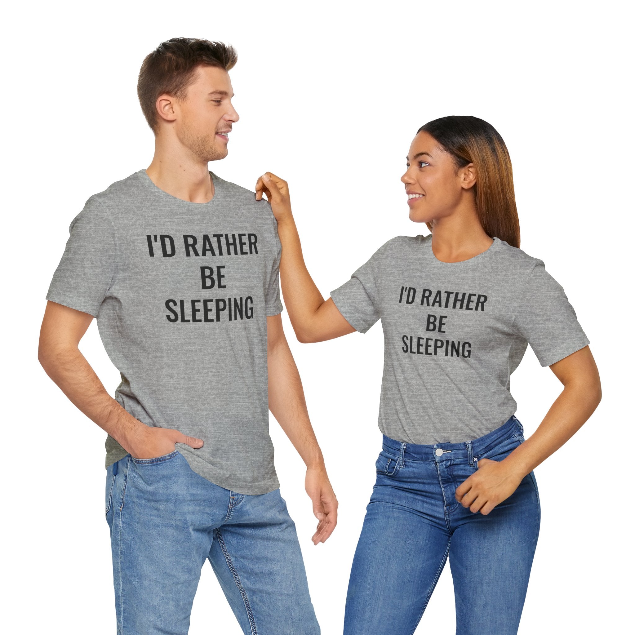 I'd Rather Be Sleeping - T-Shirt