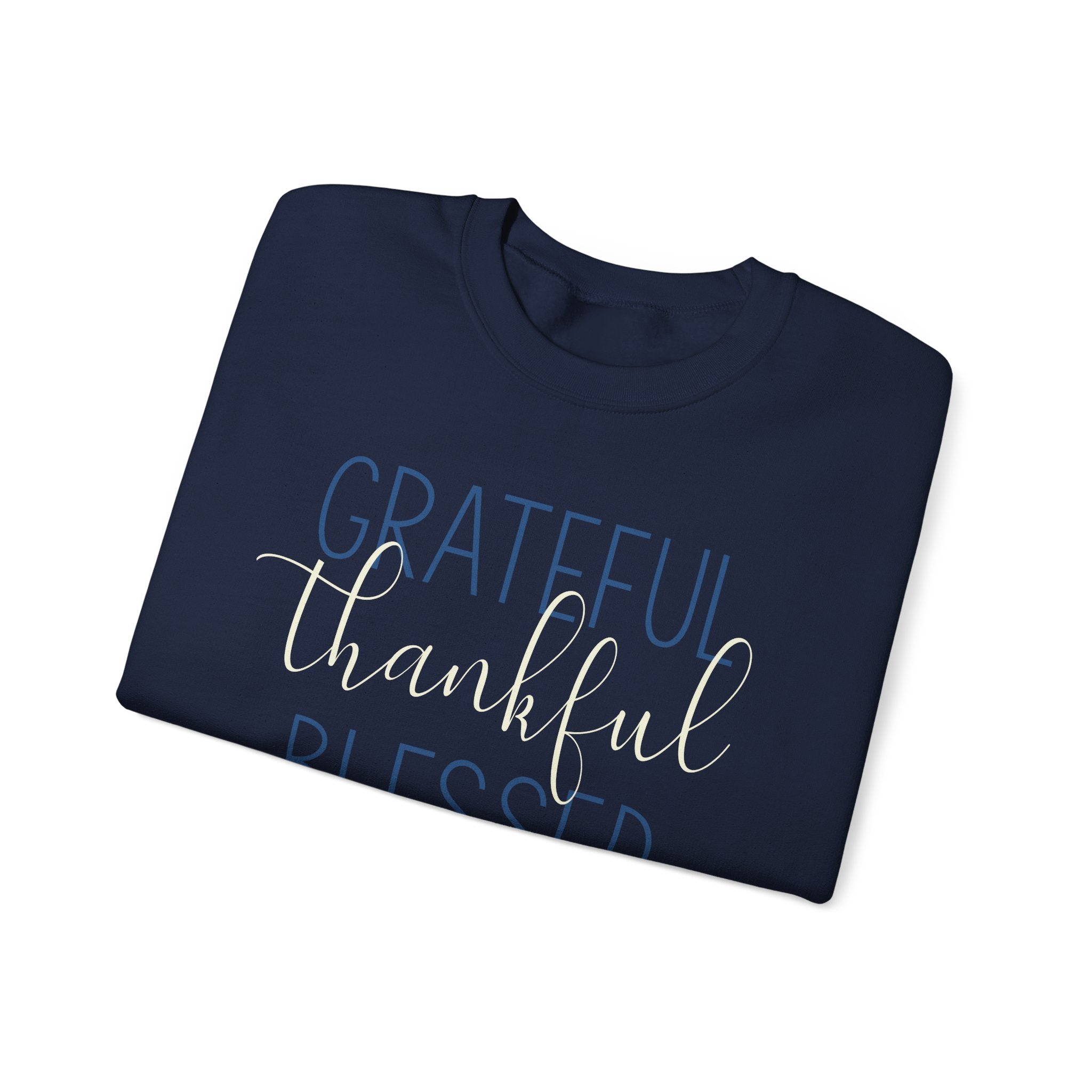 Grateful Thankful Blessed - Sweatshirt