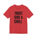 Trust God & Chill - T-Shirt